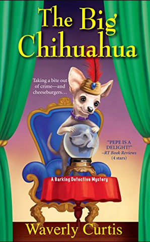 The Big Chihuahua(Barking Detective Mysteries Book 3)