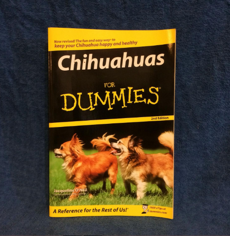 Chihuahuas For Dummies A must for a new Chih owner